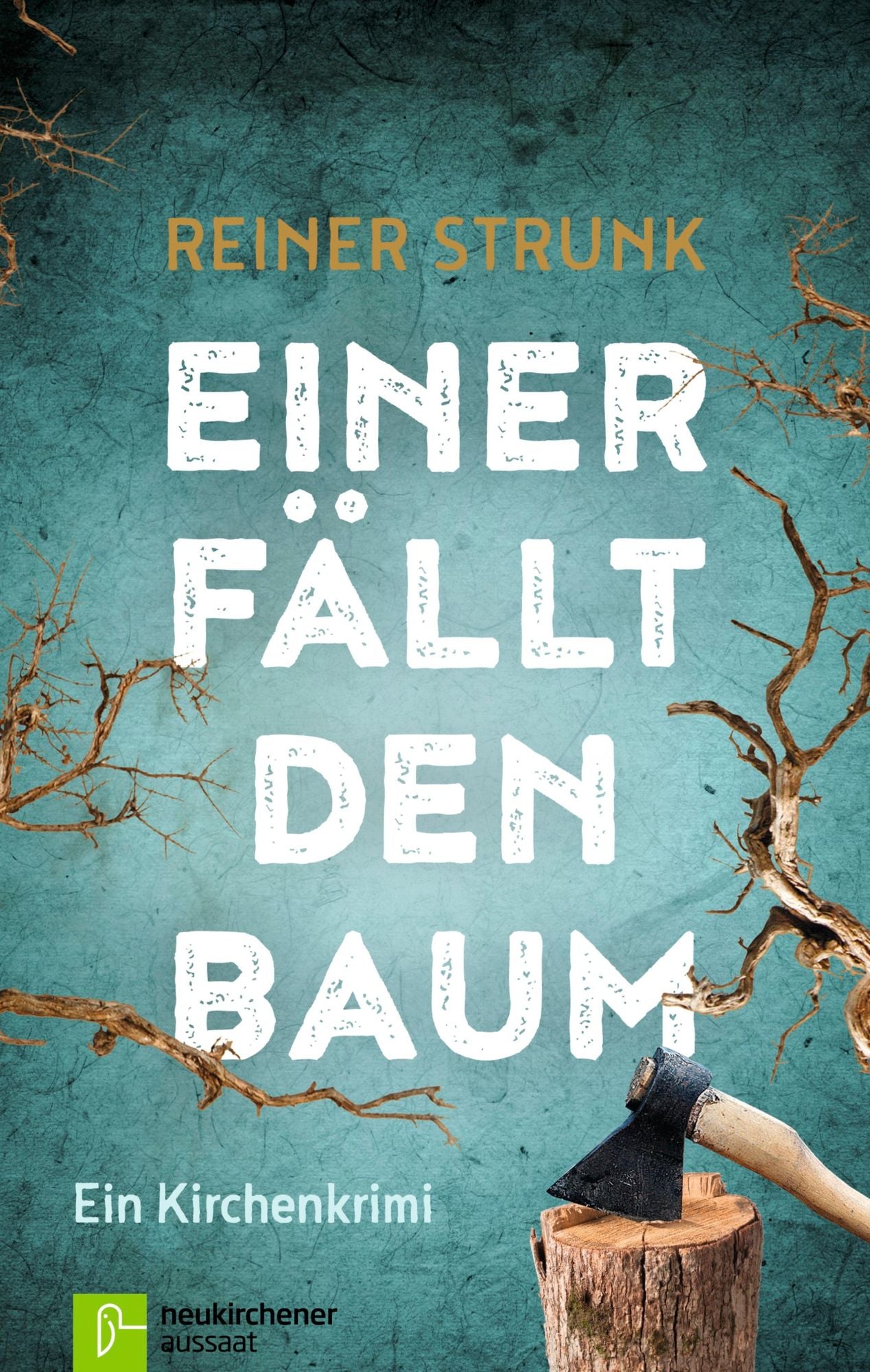 Einer fällt den Baum: Ein Kirchenkrimi