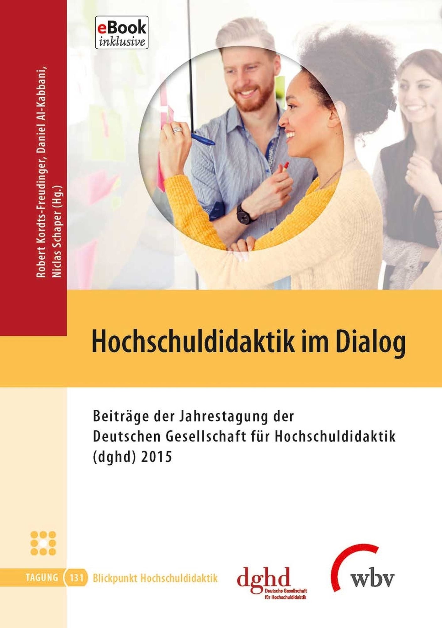Hochschuldidaktik im Dialog: Beiträge der Jahrestagung der Deutschen Gesellschaft für Hochschuldidaktik (dghd) 2015