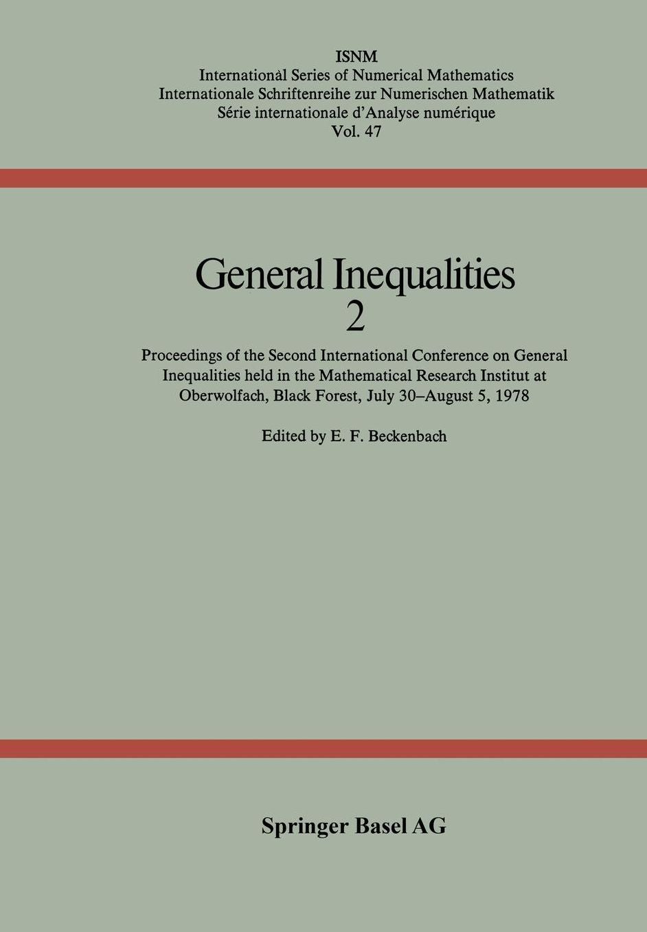 General Inequalities 2: Proceedings of the Second International Conference on General Inequalities held in the Mathematical Research Institut at Oberwolfach, Black Forest July 30-August 5, 1978