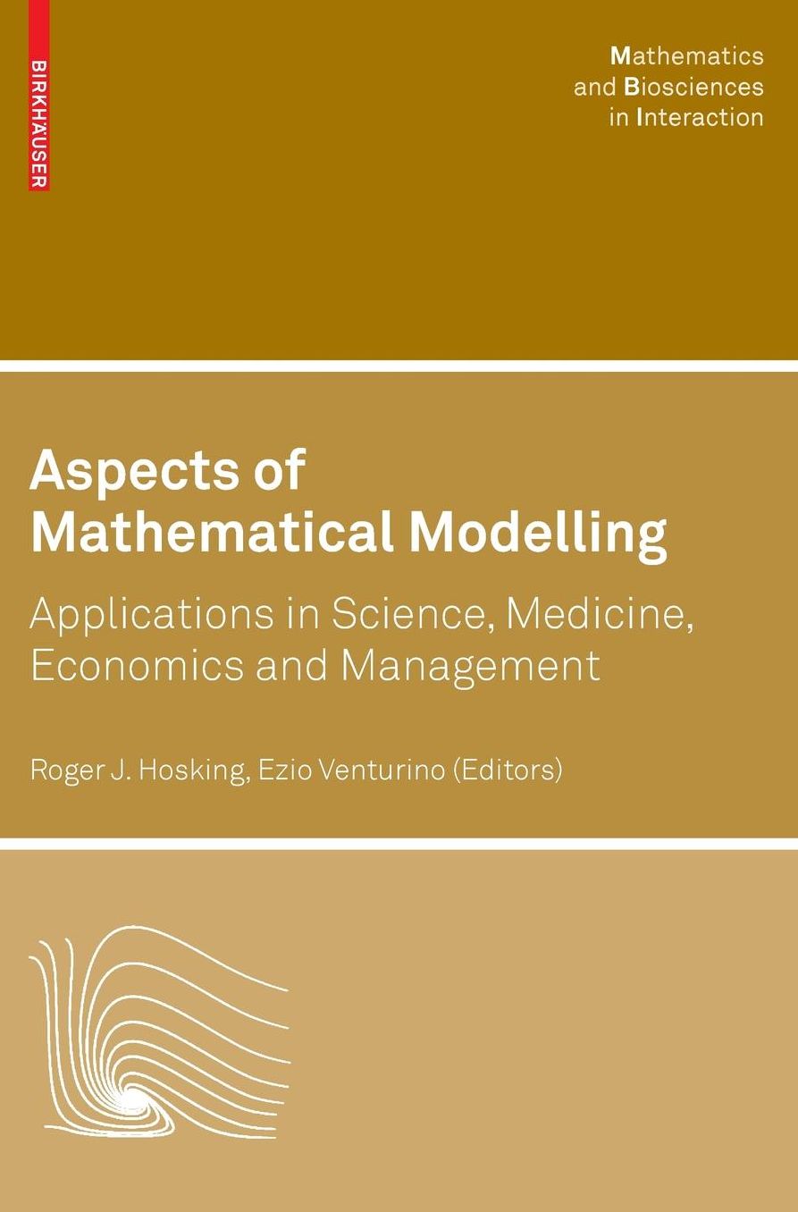 Aspects of Mathematical Modelling: Applications in Science, Medicine, Economics and Management