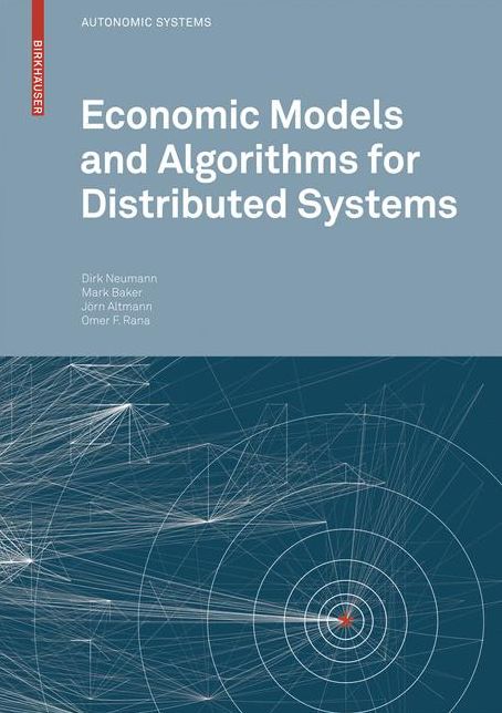 Economic Models and Algorithms for Distributed Systems