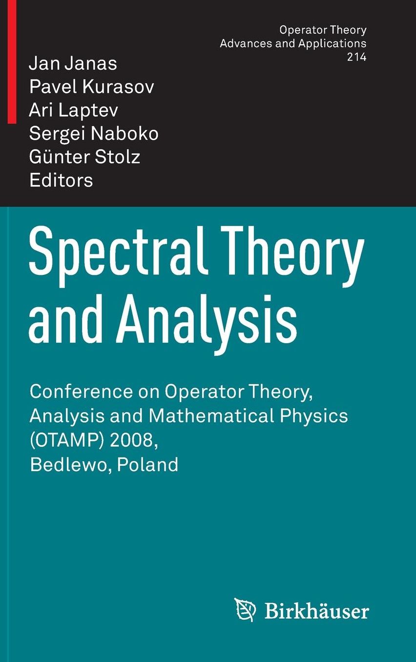 Spectral Theory and Analysis: Conference on Operator Theory, Analysis and Mathematical Physics (OTAMP) 2008, Bedlewo, Poland