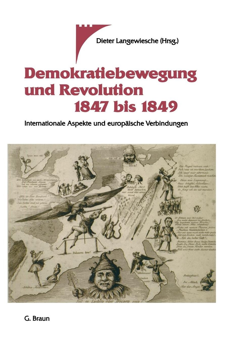 Demokratiebewegung und Revolution 1847 bis 1849: Internationale Aspekte und europäische Verbindungen