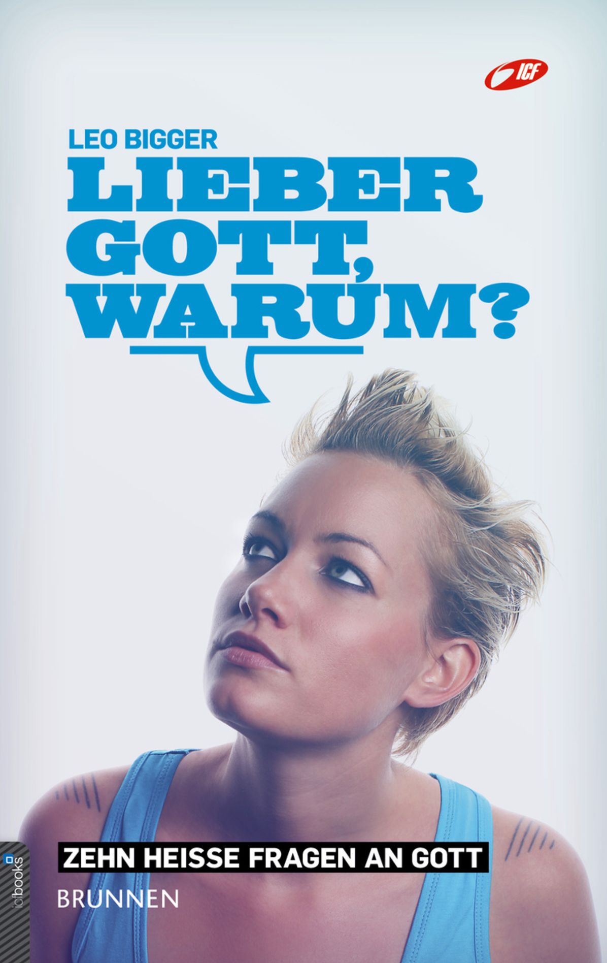 Lieber Gott, warum? : Zehn heiße Fragen an Gott