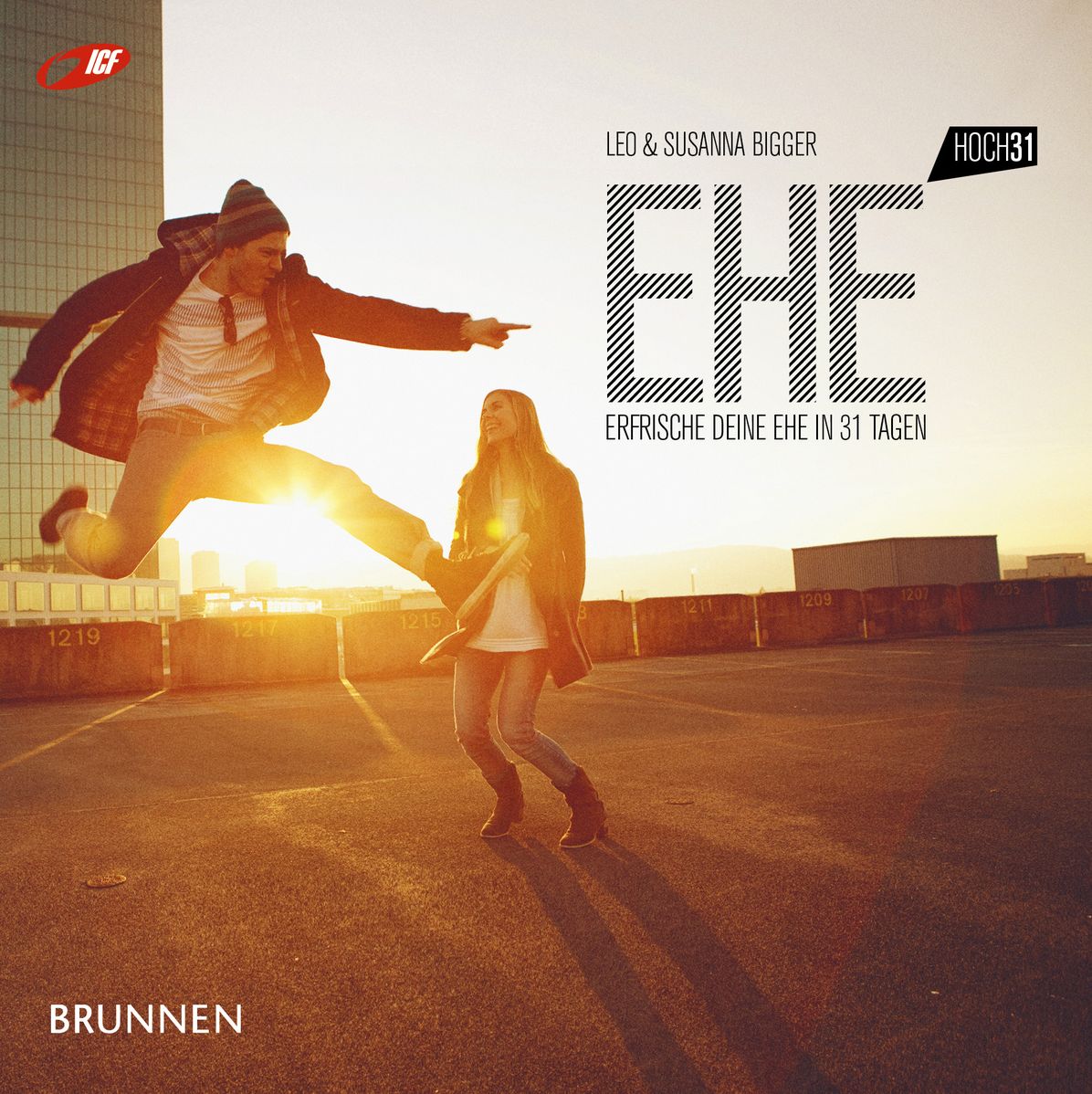 Ehe hoch 31 : Erfrische deine Ehe in 31 Tagen