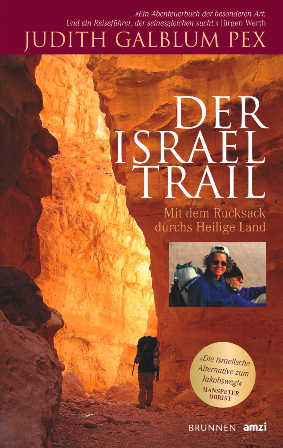 Der Israel Trail : Mit dem Rucksack durchs heilige Land