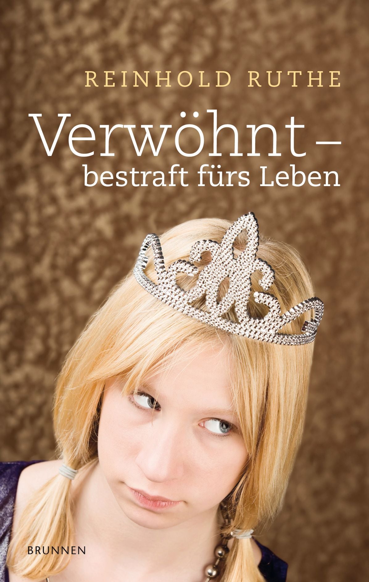 Verwöhnt - bestraft fürs Leben