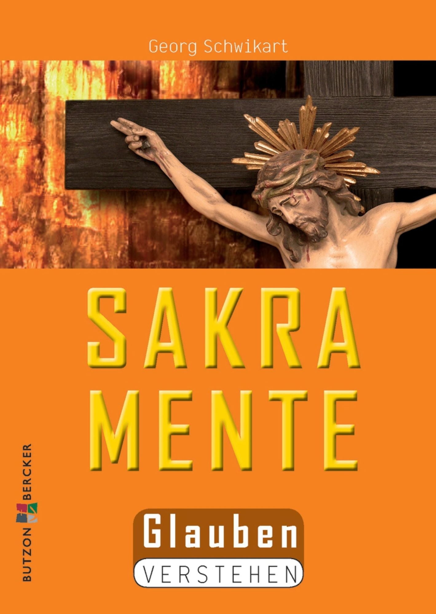Die Sakramente: Glauben verstehen
