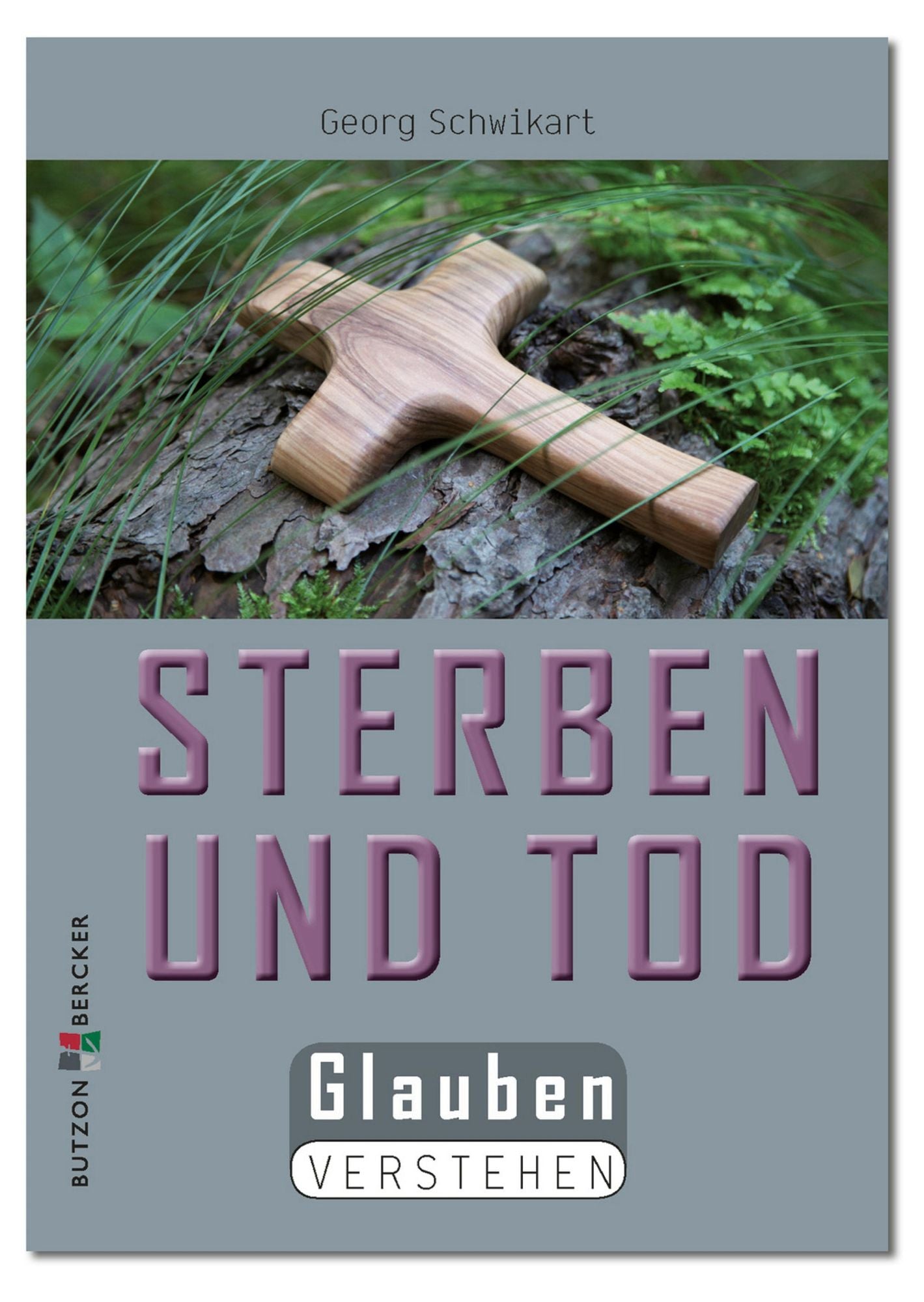 Sterben und Tod: Glauben verstehen
