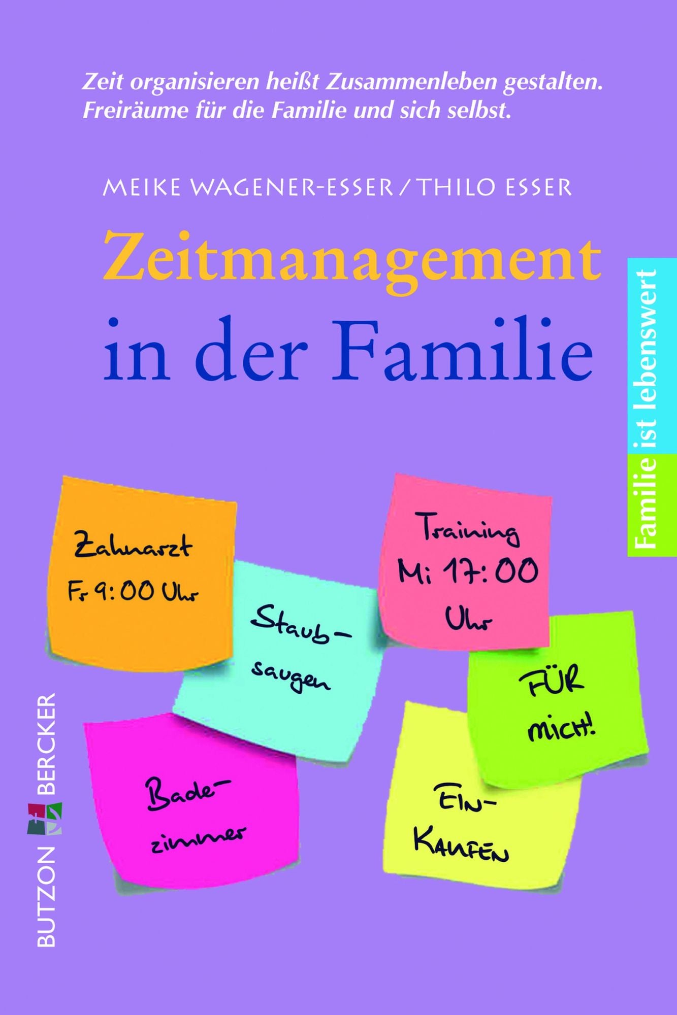 Zeitmanagement in der Familie: Familie ist lebenswert
