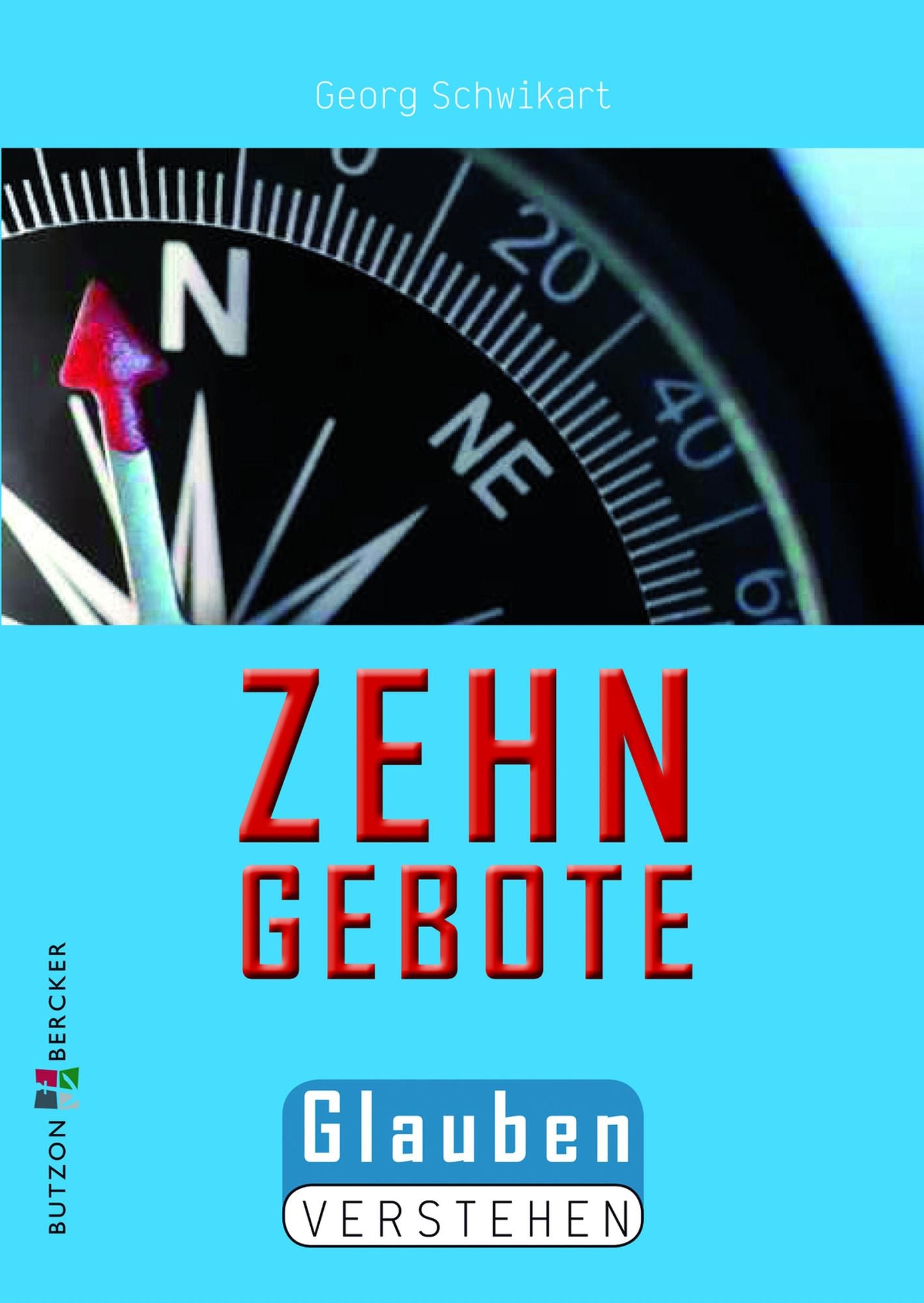 Die Zehn Gebote: Glauben verstehen