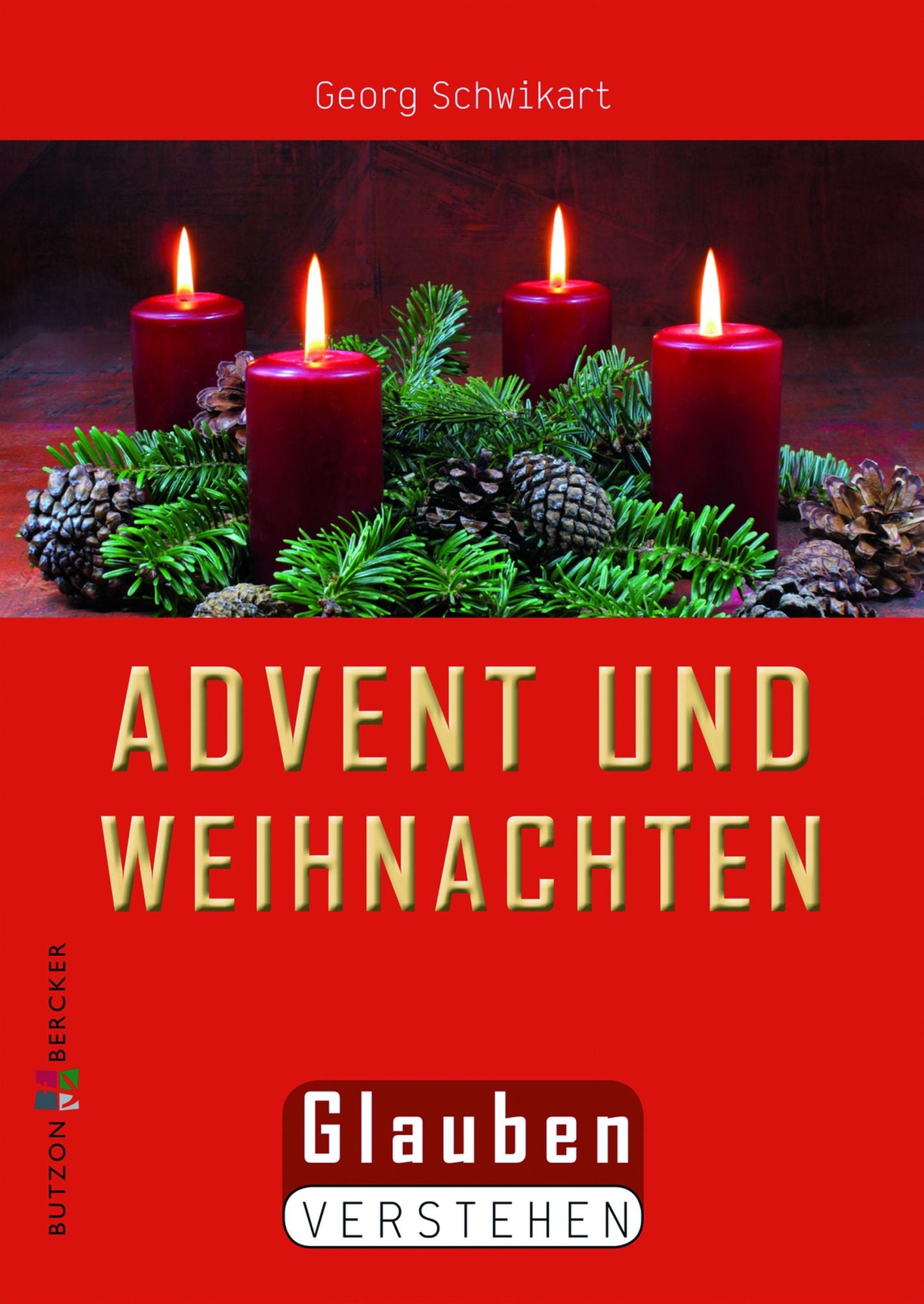 Advent und Weihnachten: Glauben verstehen