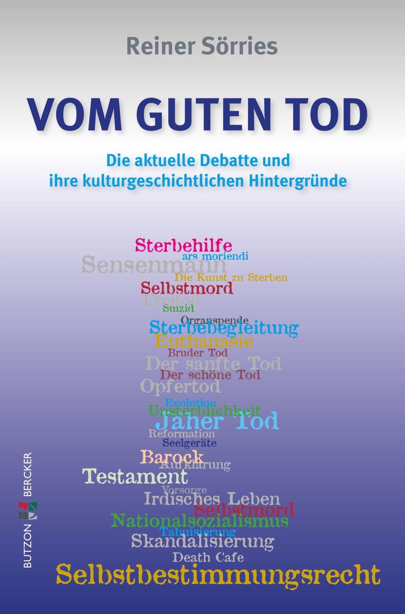 Vom guten Tod: Die aktuelle Debatte und ihre kulturgeschichtlichen Hintergründe