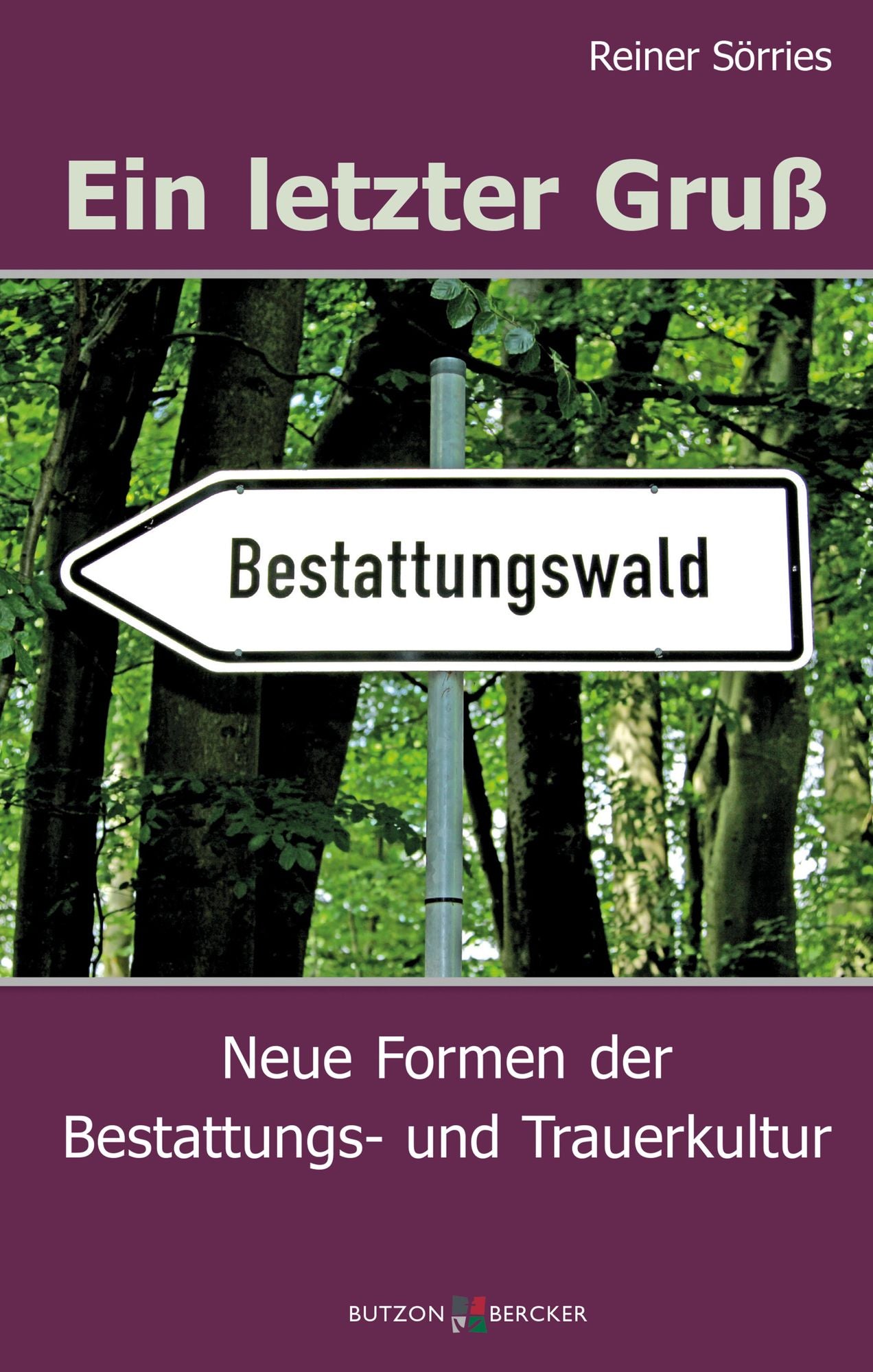 Ein letzter Gruß: Die neue Vielfalt der Bestattungs- und Trauerkultur