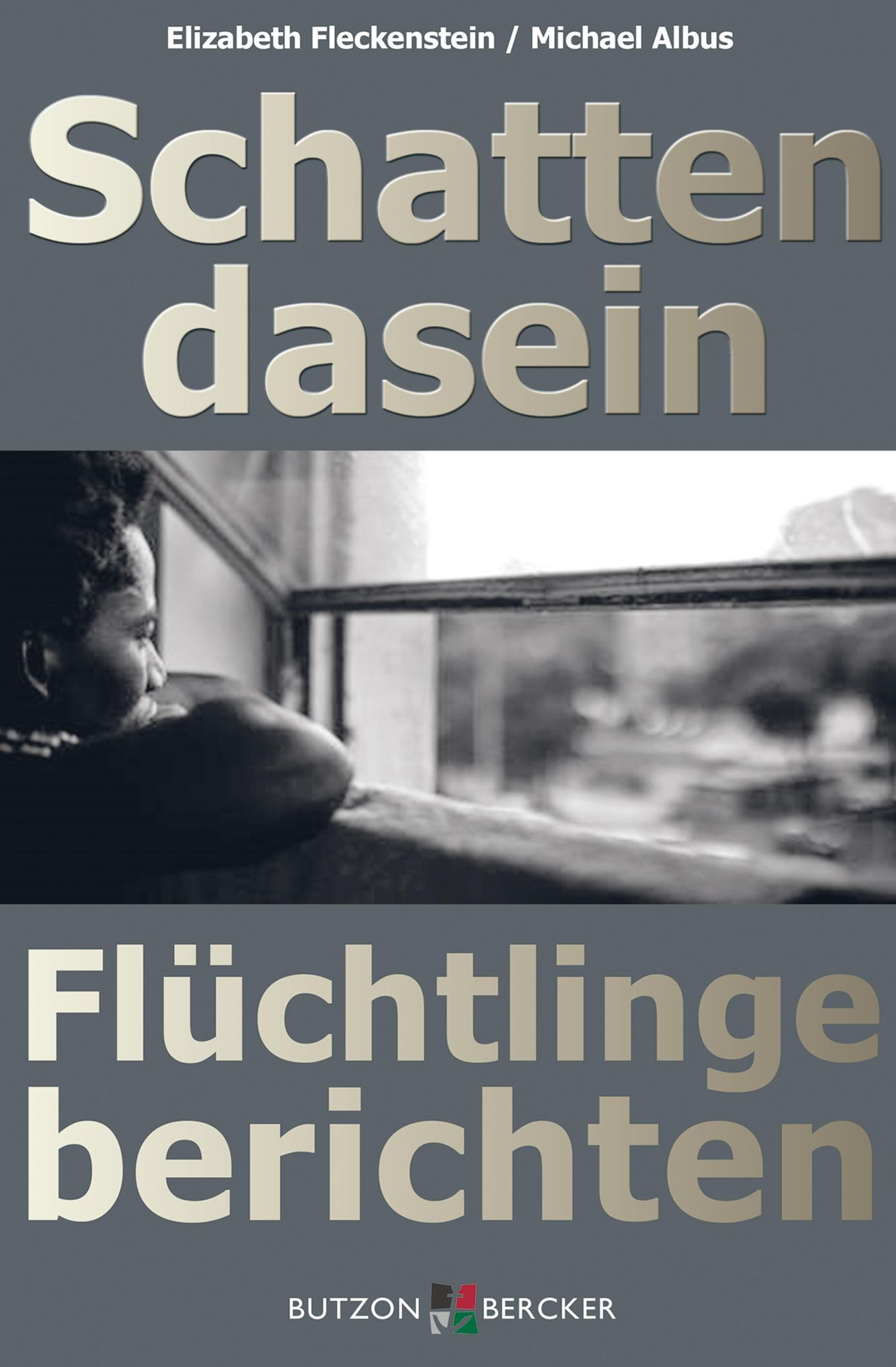 Schattendasein: Flüchtlinge berichten