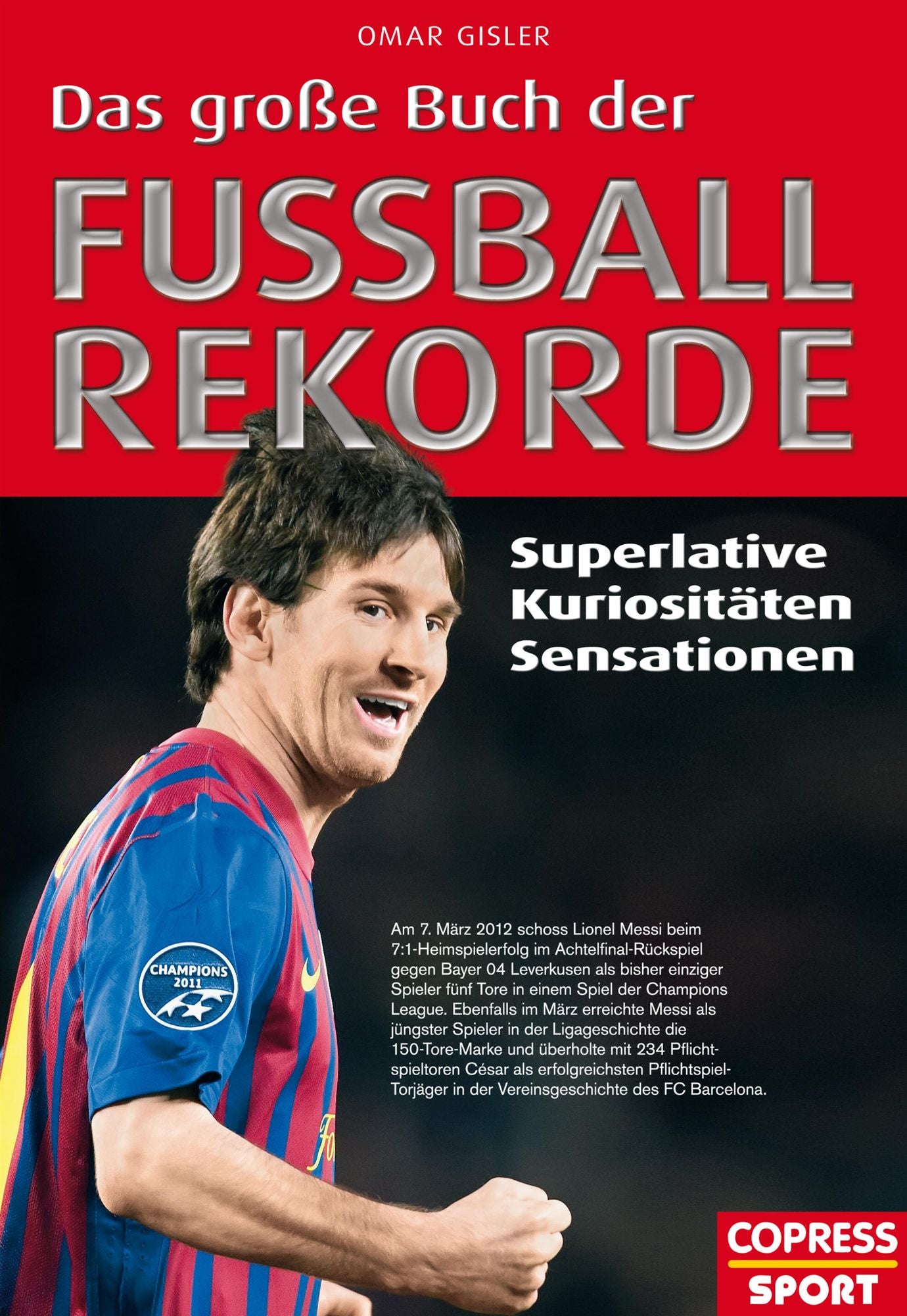 Das große Buch der Fußball-Rekorde: Superlative, Kuriositäten, Sensationen