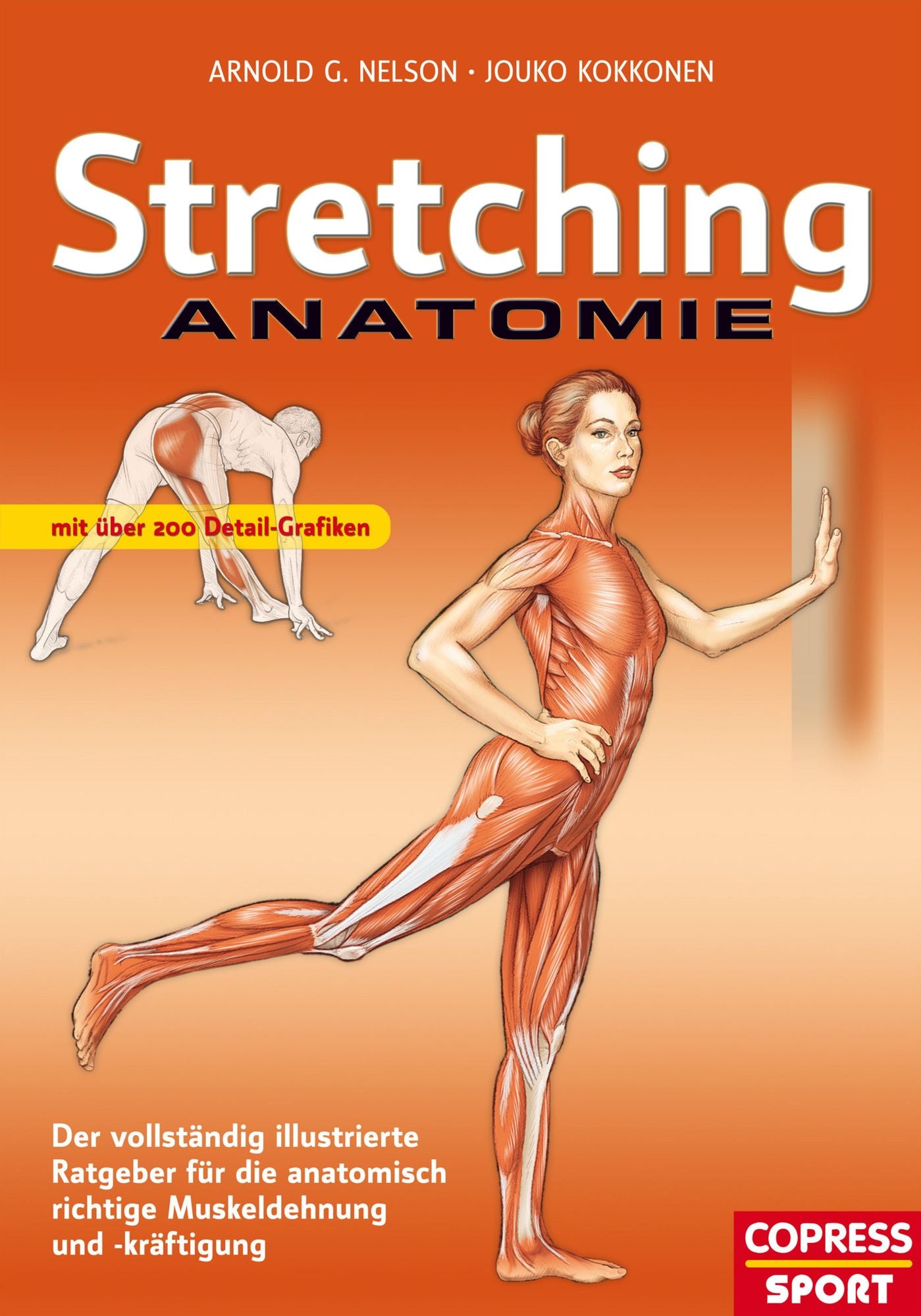Stretching Anatomie: Der vollständig illustrierte Ratgeber für die anatomisch richtige Muskeldehnung und -kräftigung