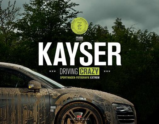 Kayser: Driving Crazy