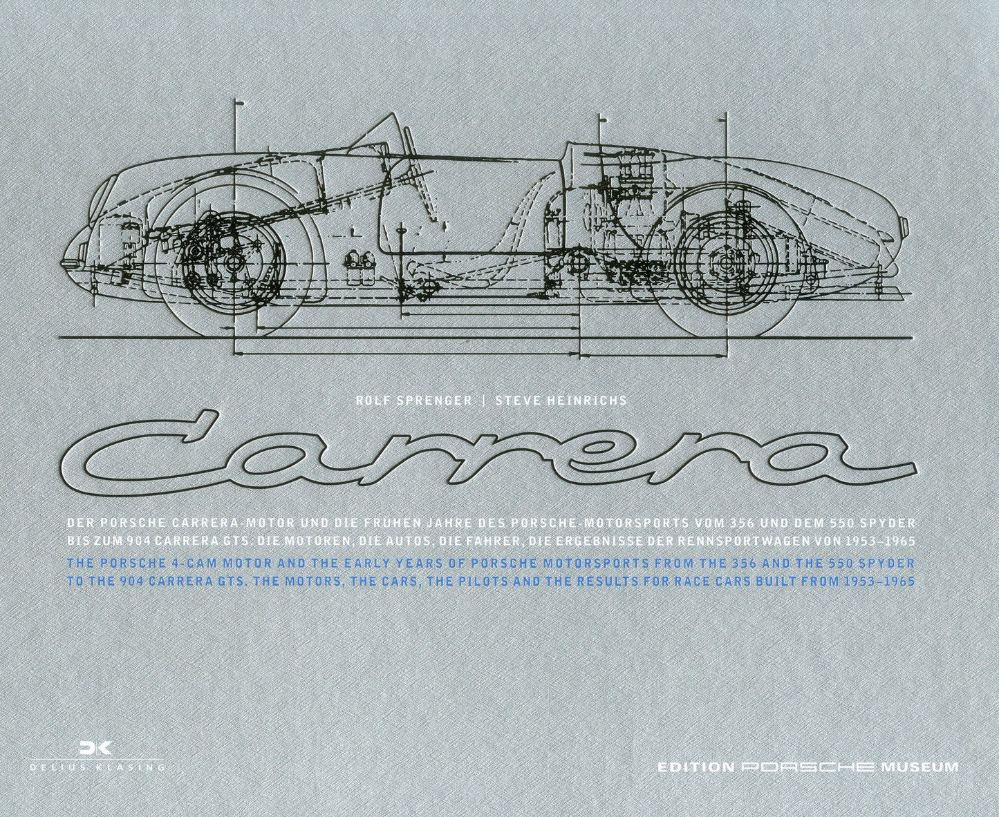 Porsche Carrera: And the Early Years of Porsche Motorsports