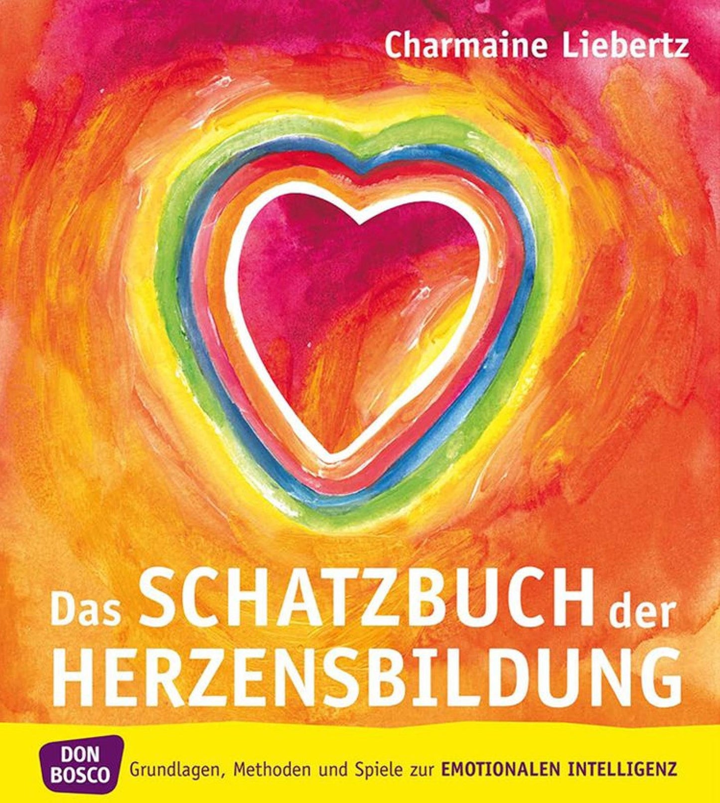 Das Schatzbuch der Herzensbildung eBook: Grundlagen, Methoden und Spiele zur emotionalen Intelligenz