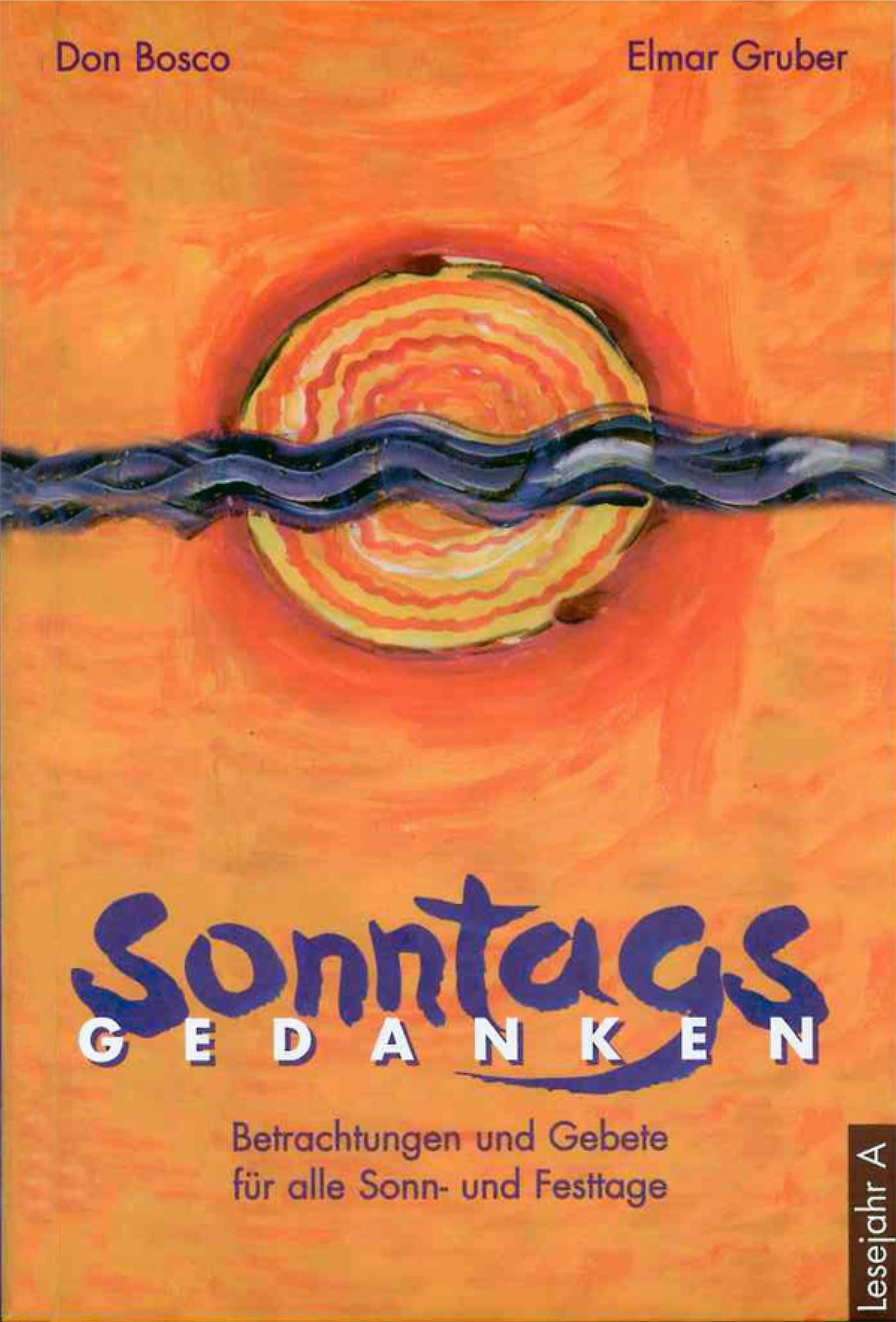 Sonntagsgedanken, Lesejahr A eBook: Betrachtungen und Gebete für alle Sonn- und Festtage.