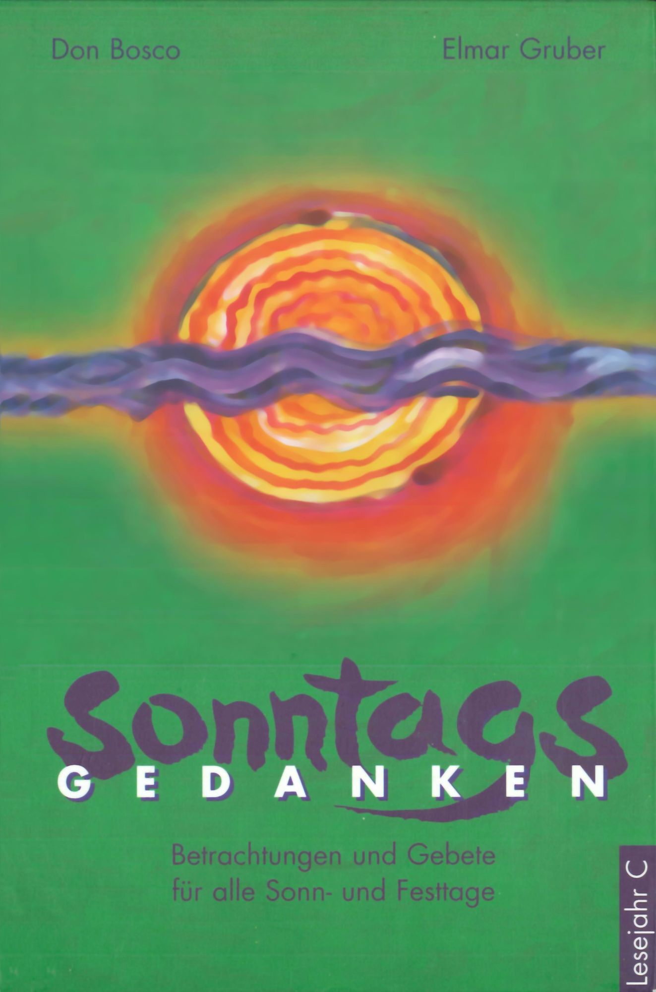 Sonntagsgedanken, Lesejahr C eBook: Betrachtungen und Gebete für alle Sonn- und Festtage.