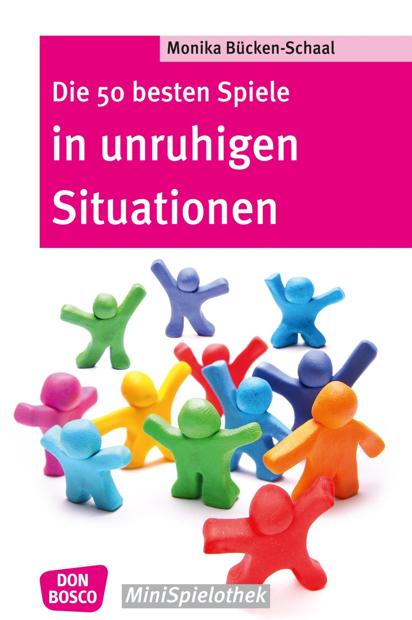 Die 50 besten Spiele in unruhigen Situationen eBook