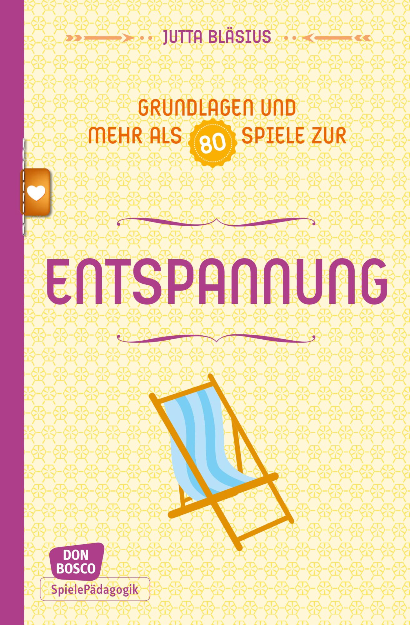 Grundlagen und mehr als 80 Spiele zur Entspannung - eBook: Don Bosco Spieleschatz - eBook