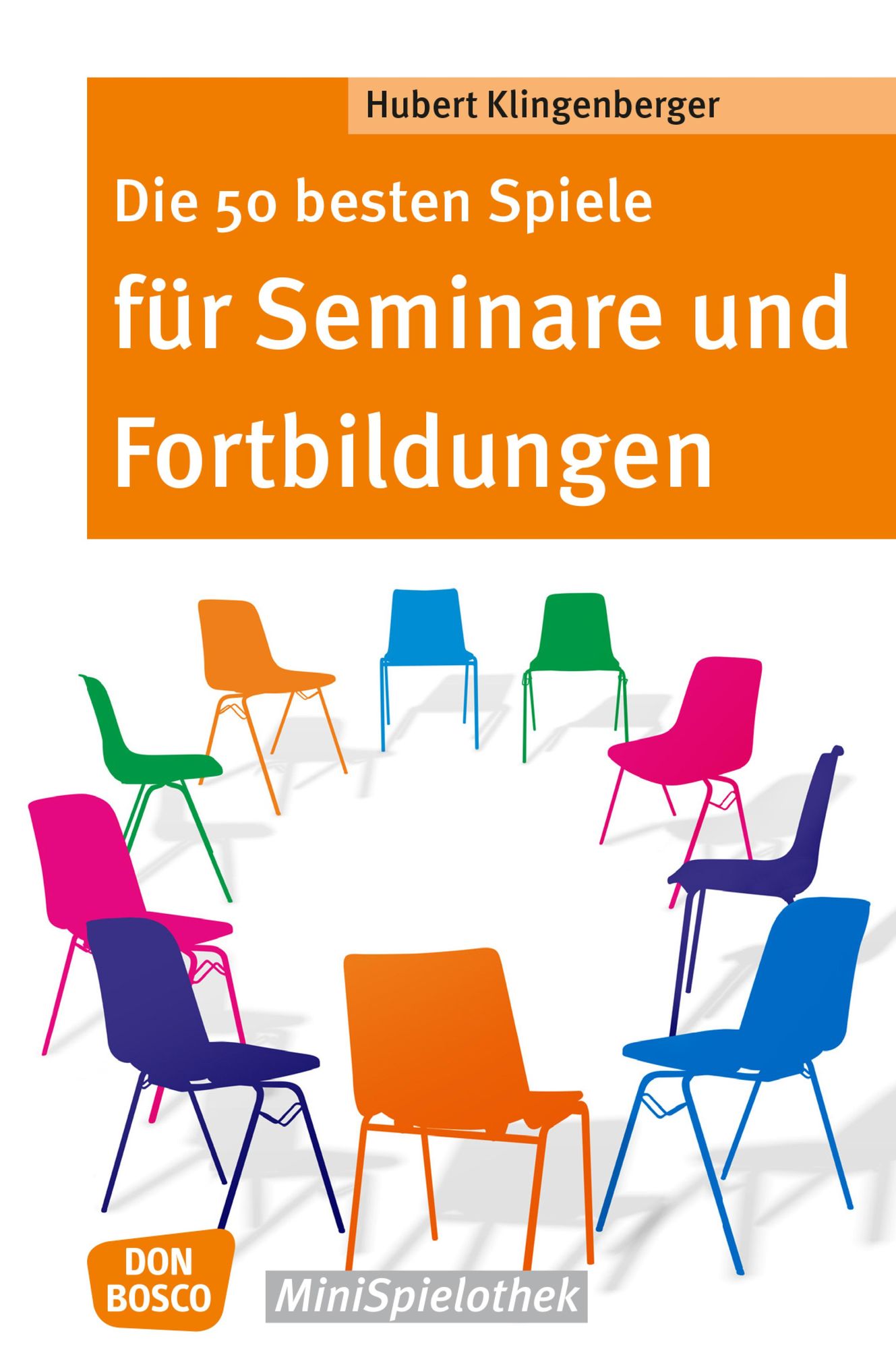 Die 50 besten Spiele für Seminare und Fortbildungen