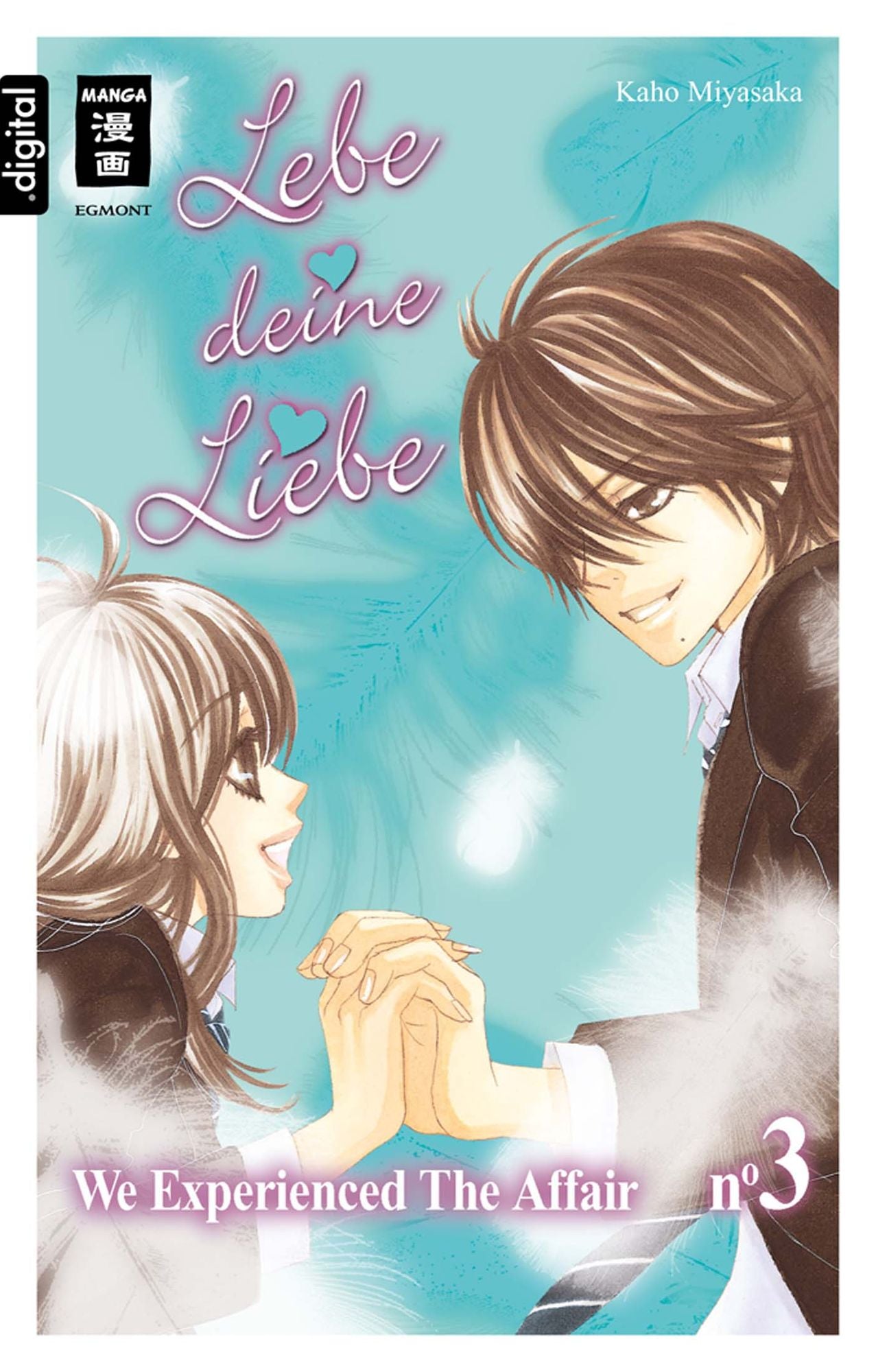 Lebe deine Liebe 03: We experienced the Affair