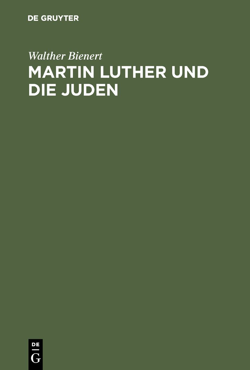 Martin Luther Und Die Juden,Ein Quellenbuch Mit Zeitgenossischen Illustrationen,Mit Einfuhrungen Und Erlauterungen