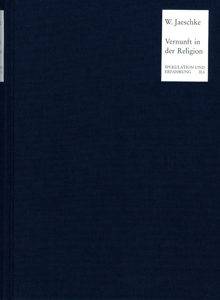 Die Vernunft in der Religion: Studien zur Grundlegung der Religionsphilosophie Hegels