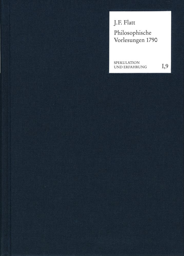 Philosophische Vorlesungen 1790: Nachschriften Von August Friedrich Klupfel
