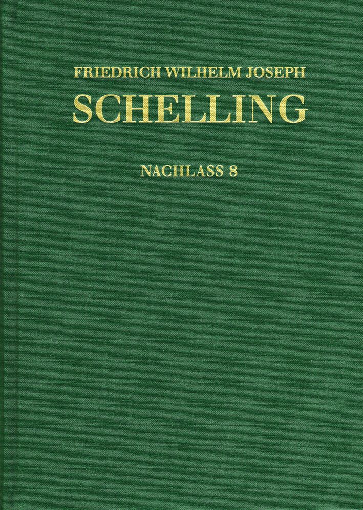 Friedrich Wilhelm Joseph Schelling: Historisch-kritische Ausgabe / Reihe II: Nachlass. Band 8: Stuttgarter Privatvorlesungen. Nachschrift E.F. v. Georgii: F. W. J. Schellings natur-phylosophisches System (1810)