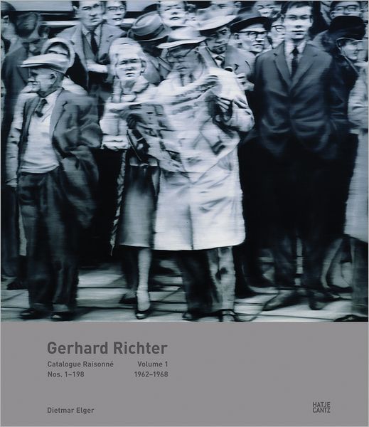 Gerhard Richter: Catalogue Raisonné, Volume 1: Nos. 1-198, 1962-1968