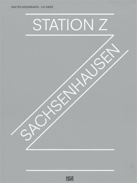 Walter Niedermayr & HG Merz: Station Z