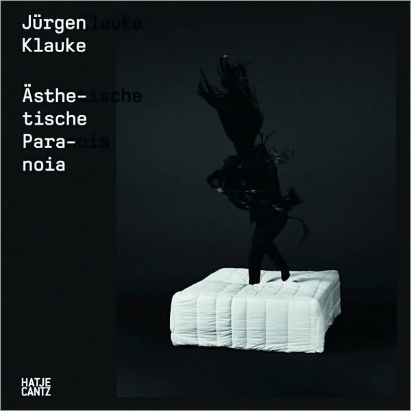 Jurgen Klauke: Aesthetic Paranoia