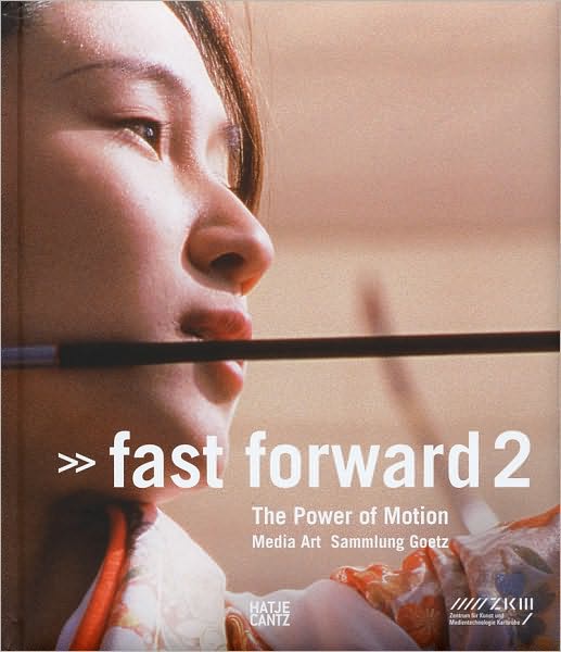 Fast Forward 2: The Power of Motion Media Art