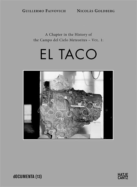 Guillermo Faivovich & Nicolas Goldberg: The Campo del Cielo Meteorites