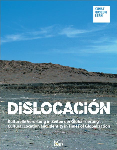 Dislocación: Cultural Location and Identity in Times of Globalization