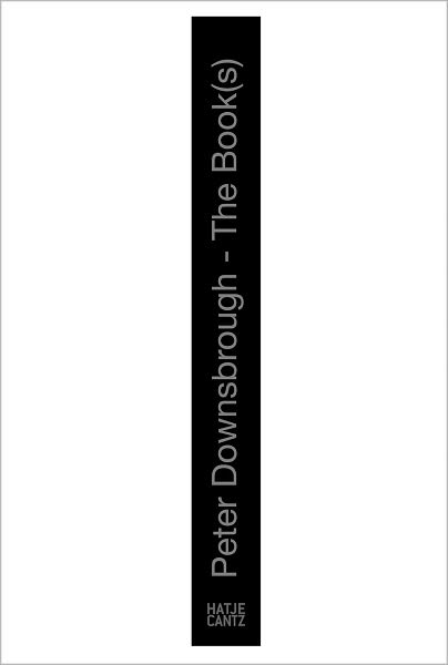 Peter Downsbrough: The Books, 1968-2010