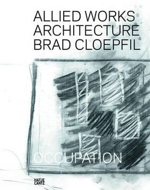 Allied Works Architecture: Brad Cloepfil - Occupation