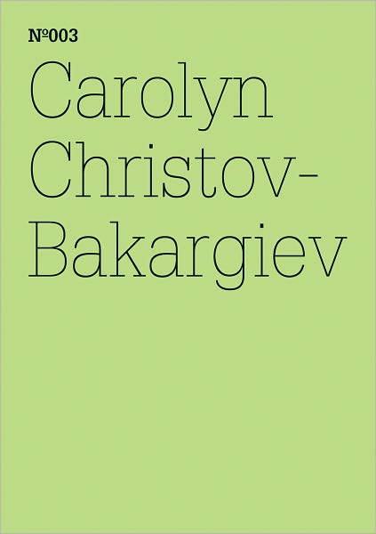 Carolyn Christov-Bakargiev: Letter to a Friend: 100 Notes, 100 Thoughts: Documenta Series 003