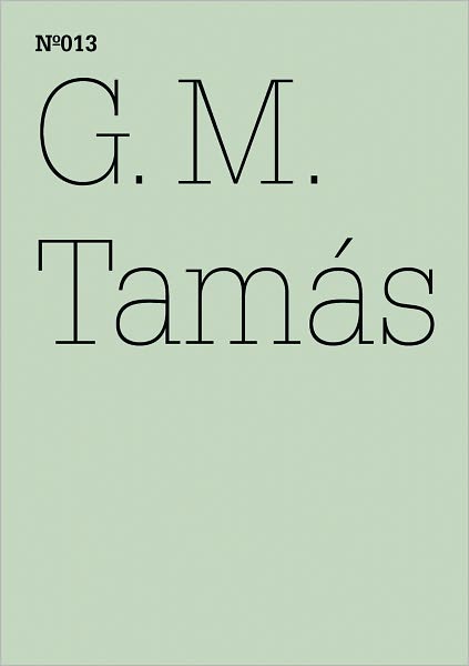 G.M. Tamás: Innocent Power: 100 Notes, 100 Thoughts: Documenta Series 013