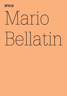 Mario Bellatin: The Hundred Thousand Books of Bellatin: 100 Notes, 100 Thoughts: Documenta Series 018