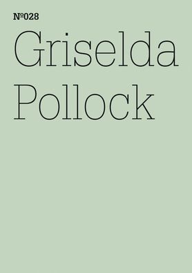 Griselda Pollock: Allo-Thanatography or Allo-Auto-Biography: A Few Thoughts on One Painting in Charlotte Salomon's 'Leben? oder Theater?': 100 Notes, 100 Thoughts: Documenta Series 028