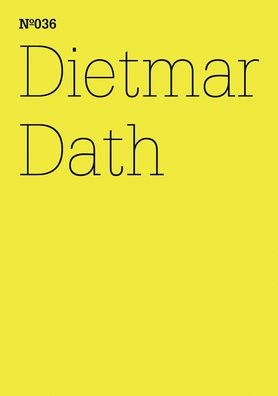 Dietmar Dath: Girl's Calligraphy Exercise: 100 Notes, 100 Thoughts: Documenta Series 036
