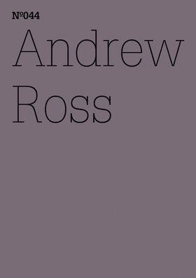Andrew Ross: The Exorcist and the Machines: 100 Notes, 100 Thoughts: Documenta Series 044