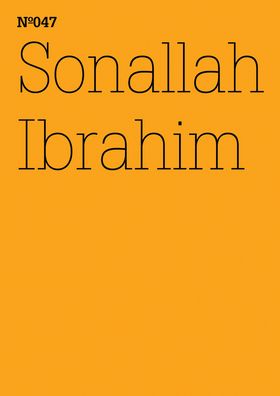 Sonallah Ibrahim: Two Novels and Two Women: 100 Notes, 100 Thoughts: Documenta Series 047