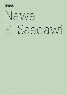 Nawal El Saadawi: The Day Mubarak was Tried: 100 Notes, 100 Thoughts: Documenta Series 048